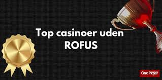 Bedste Casino Uden ROFUS Find Dine Favoritter 2088636833
