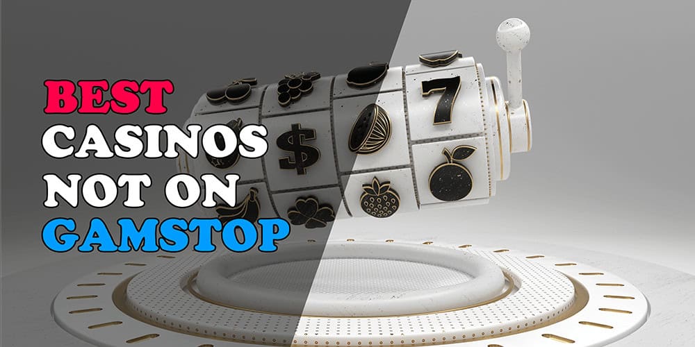 Exploring Casinos Are There Any That Don't Operate Under GamStop
